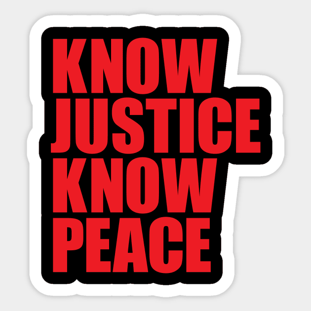 KNOW JUSTICE KNOW PEACE Sticker by Knocking Ghost